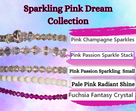 Sparkling Pink Dreams Collection is the Pink Crystal Bracelets that you can choose your favorite colors and Ill hand make you your very own